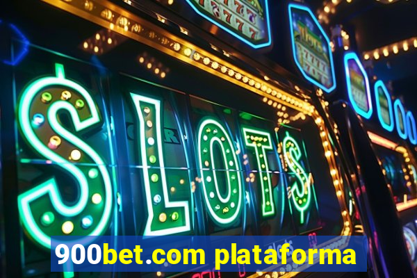 900bet.com plataforma